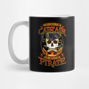 Works Like A Captain Play Like A Pirate Mug